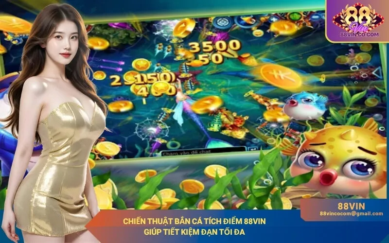 Chiến Thuật Bắn Cá Tích Điểm 88Vin