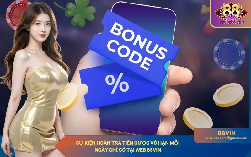 Hoàn Trả Tiền Cược Vô Hạn Mỗi Ngày