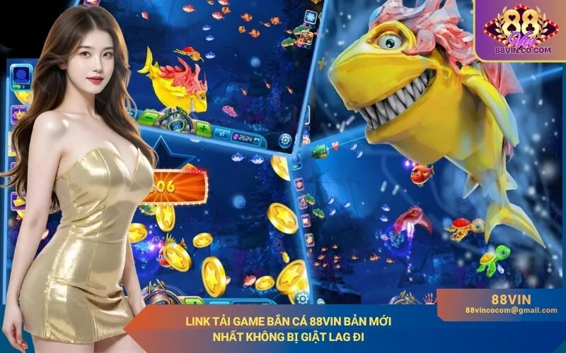 Link Tải Game Bắn Cá 88Vin