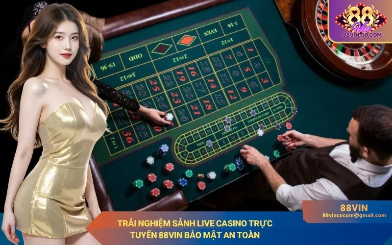 Sảnh Live Casino Trực Tuyến 88Vin