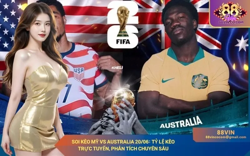 Soi kèo Mỹ vs Australia 2006